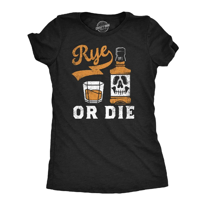 ladies' tie-back crop top -Rye Or Die Women's T Shirt