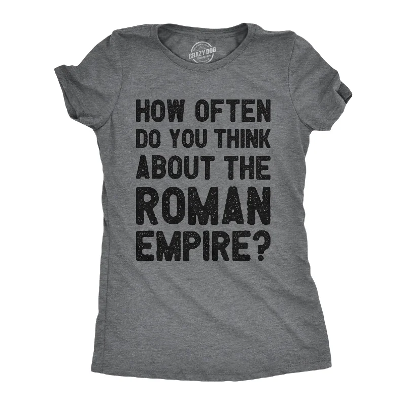 women's puffed shoulder blouse -How Often Do You Think About The Roman Empire Women's T Shirt