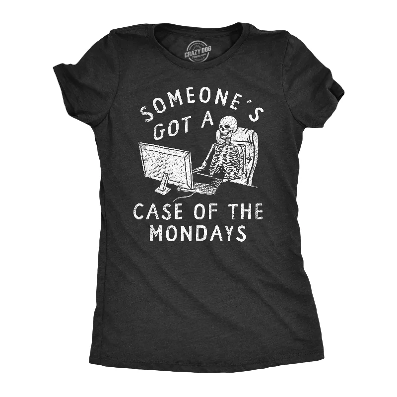 women's satin cami with lace trim -Someones Got A Case Of The Mondays Women's T Shirt