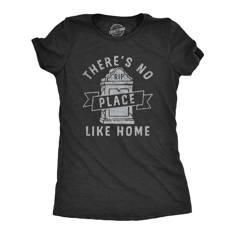 women's studded shoulder top -Theres No Place Like Home Women's T Shirt