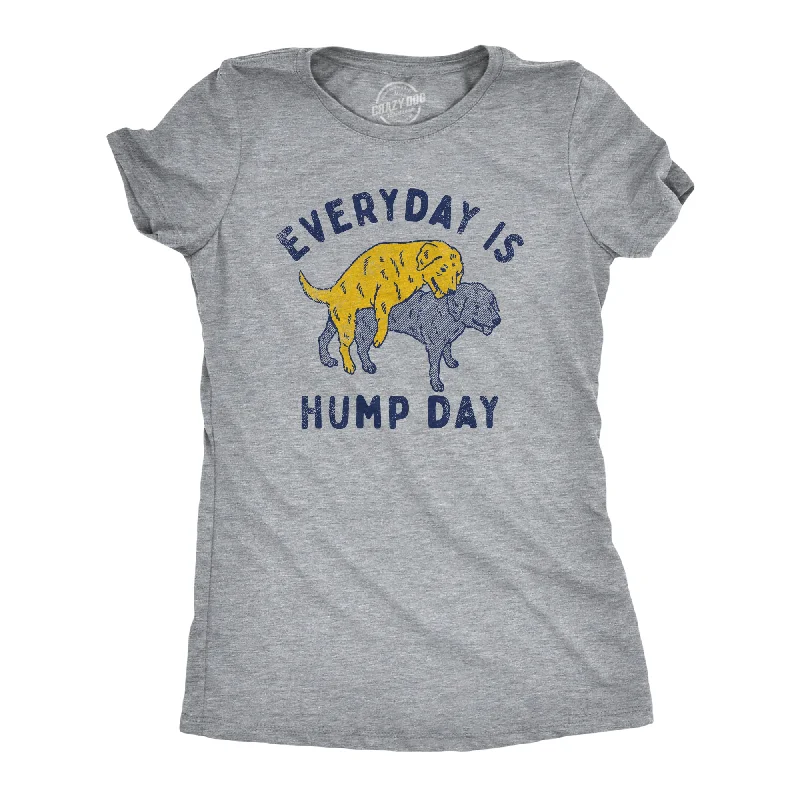 women's tie-front crop top -Everyday Is Hump Day Women's T Shirt