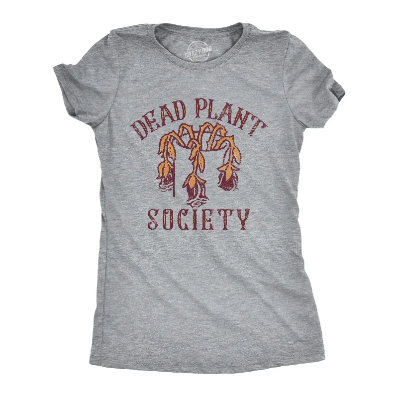 women's oversized sweatshirt -Dead Plant Society Women's T Shirt