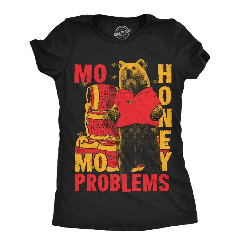 women's puffed shoulder blouse -Mo Honey Mo Problems Women's T Shirt