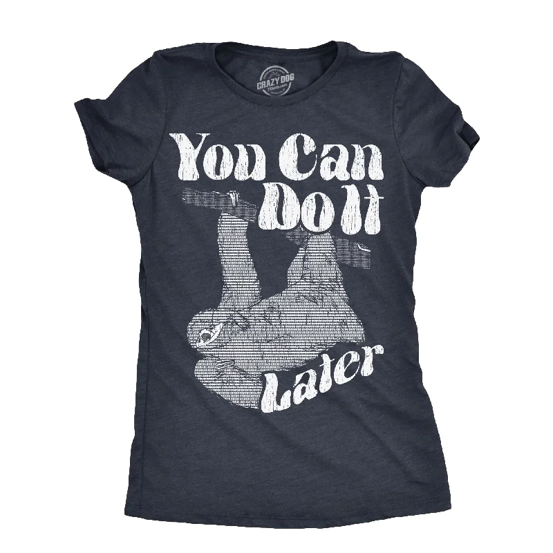 women's boho embroidered top -You Can Do It Later Women's T Shirt