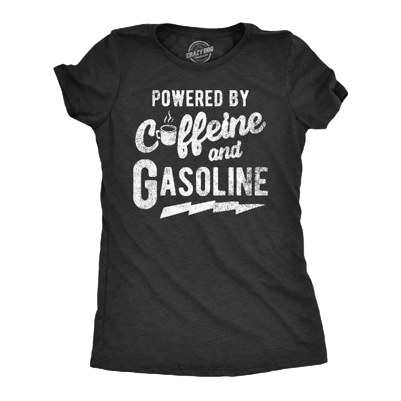 ladies' tie-back crop top -Powered By Caffeine And Gasoline Women's T Shirt