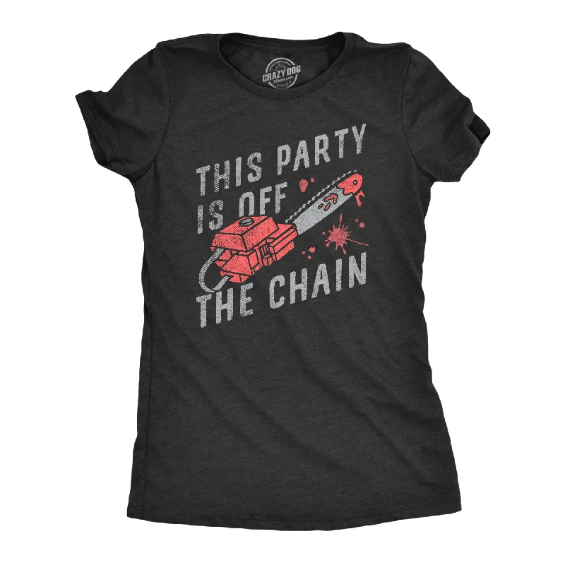 ladies' casual henley shirt -This Party Is Off The Chain Women's T Shirt