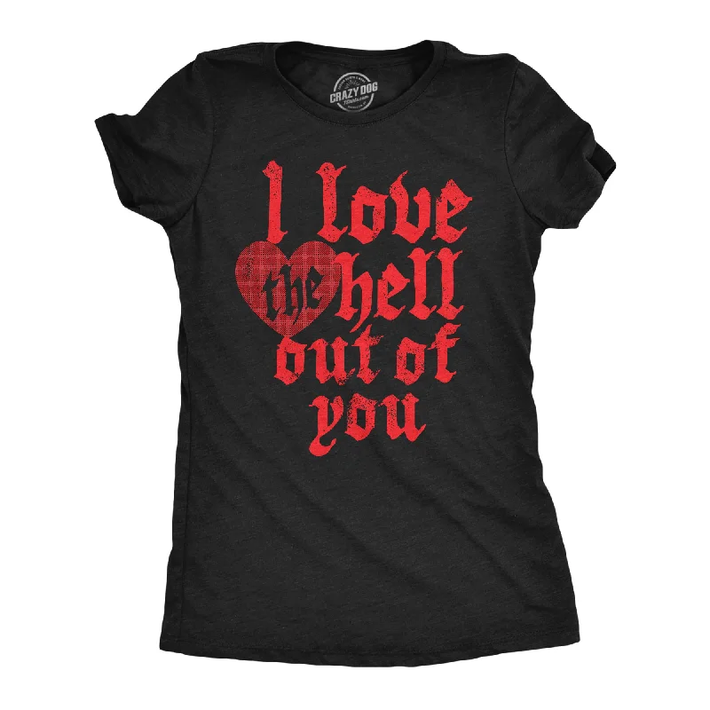 women's off-shoulder blouse -I Love The Hell Out Of You Women's T Shirt